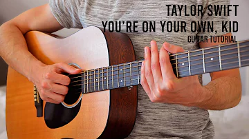 Taylor Swift - You're On Your Own, Kid EASY Guitar Tutorial With Chords / Lyrics