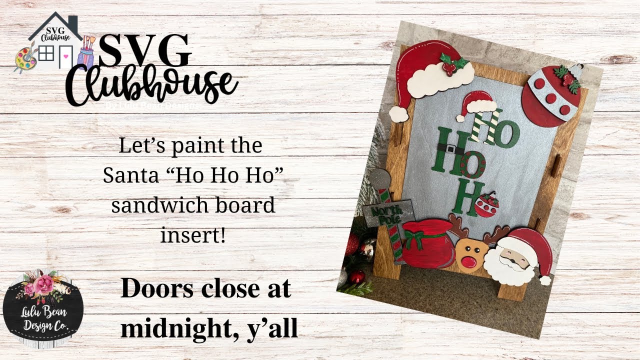 Let's paint the Santa sandwich board and chat about SVG Clubhouse!