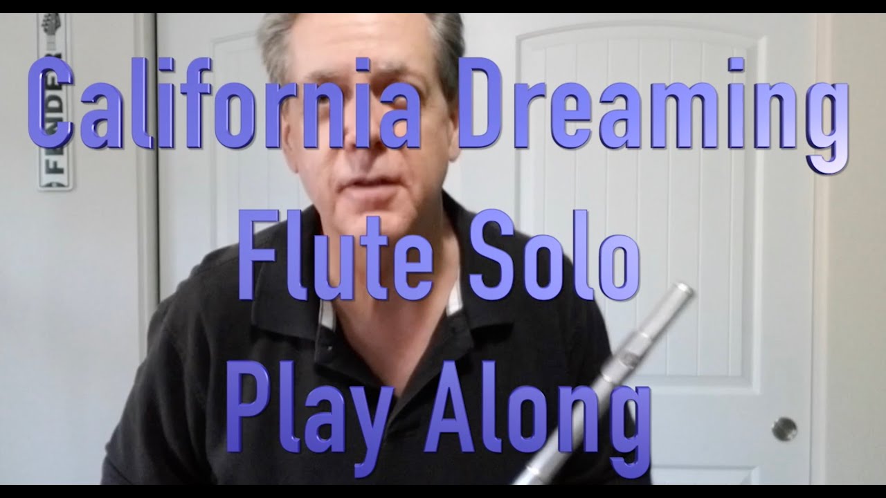 California Dreaming Flute Play Along YouTube