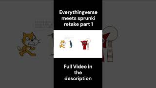 Everythingverse Meets Sprunki Retake Part 1 Short