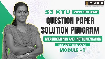 S3 KTU 2019 Scheme QP Solution | EE |  MEASUREMENTS AND INSTRUMENTATION | EET203 | Module1- DEC 2022