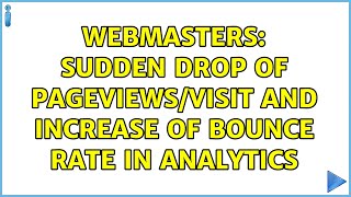 Webmasters: Sudden drop of pageviews/visit and increase of bounce rate in Analytics (4 Solutions!!)