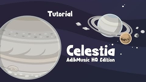 Celestia Tutorial - How to install Celestia in my version