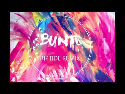 Vance Joy - Riptide (BUNT. Remix) feat. MisterWives