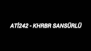 ATİ242 - KHRBR SANSÜRLÜ ( FT. Uzi & LvbelC5 & BATUFLEX & Motive & Lil Murda ) Resimi