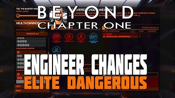 Elite Dangerous Beyond - How the Engineer Changes Work plus New Ship Voices