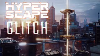 “Glitch” HYPER SCAPE Montage