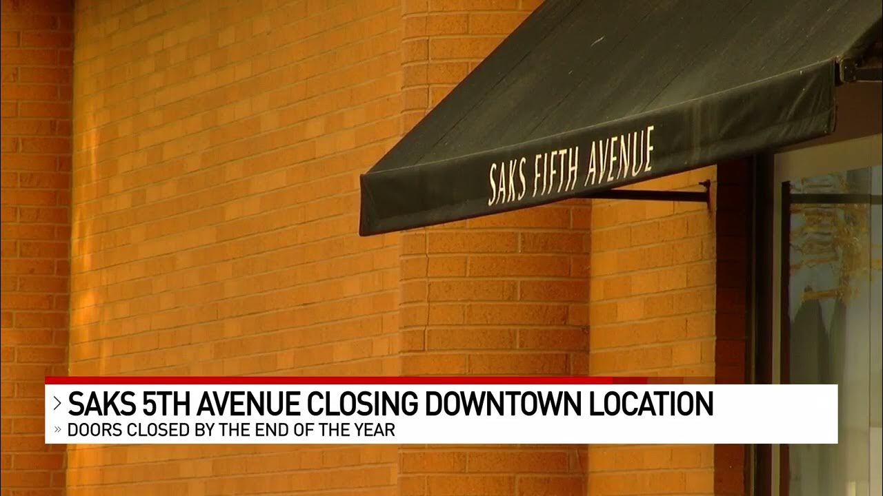 Downtown Saks Fifth Avenue closing at end of the year YouTube