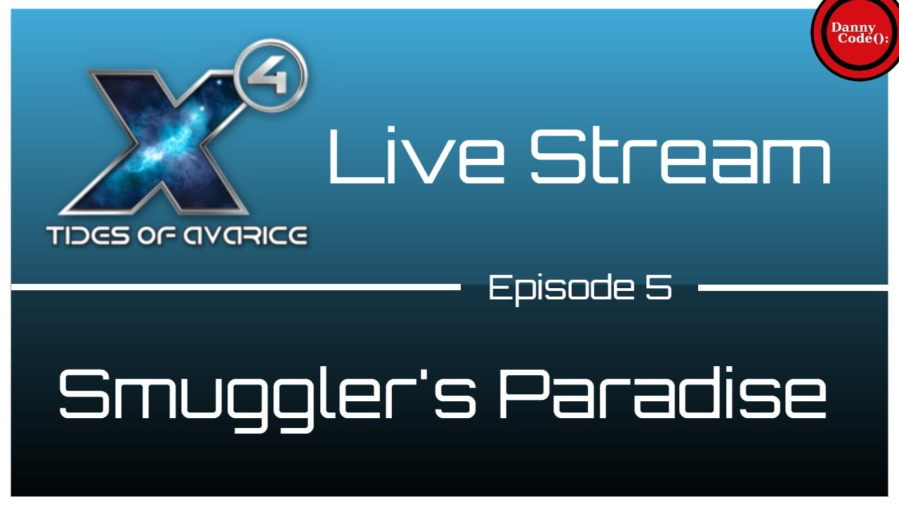 🚀 X4: TIDES OF AVARICE (DLC) - Smuggler's Paradise - Live Stream [5] 🚀
