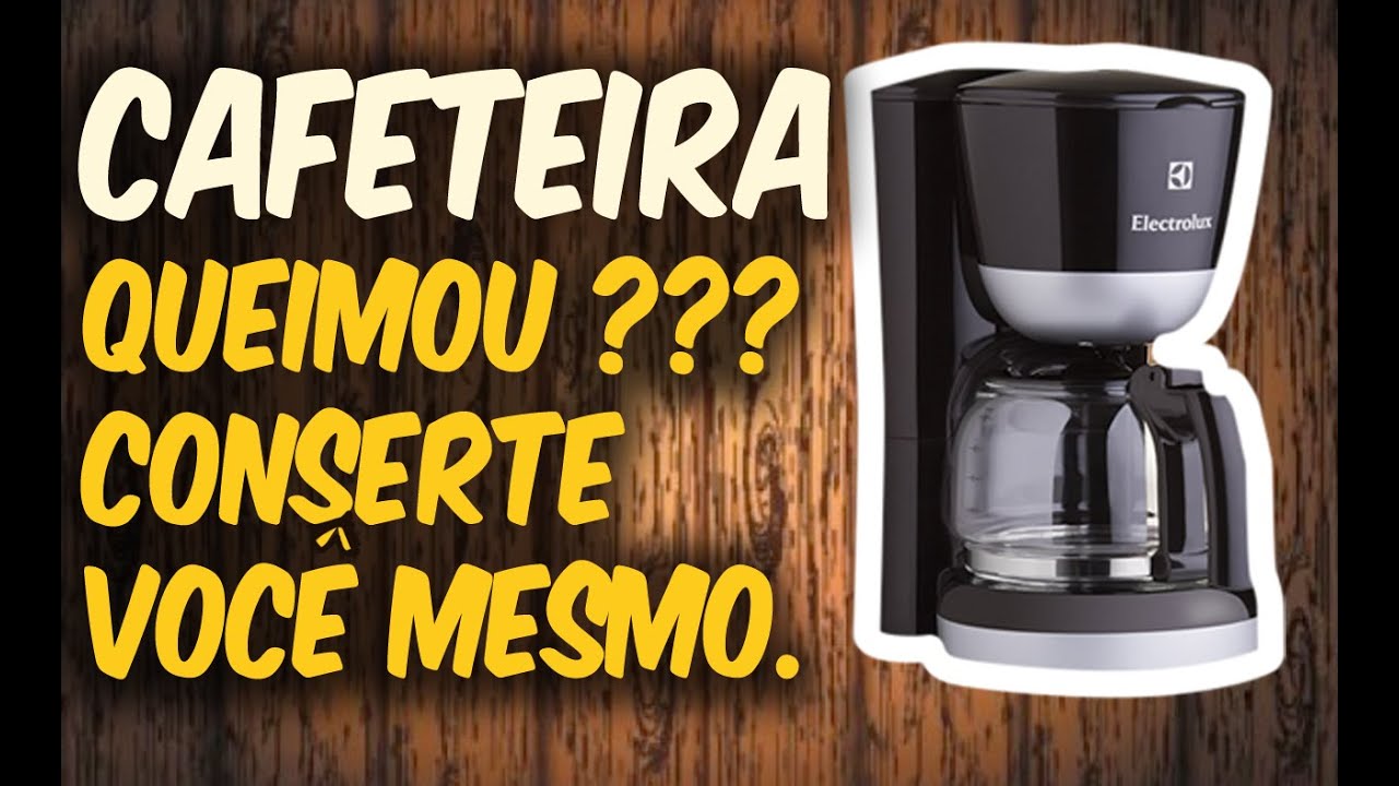 Cafeteira Expresso Electrolux Manual Chef Crema Como Consertar Cafeteira Eletrolux Mondial Arno Britania E Walita Cafeteira Queimou Youtube