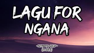 Lagu For Ngana (COVER)
