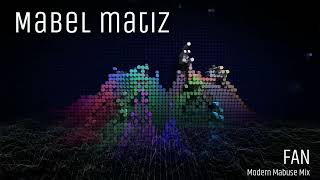 Mabel Matiz - Fan (Modern Mabuse Mix) Resimi