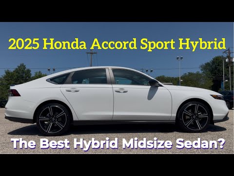 2025 Honda Accord Sport Hybrid: Is The 2025 Accord Hybrid The Best Midsize Sedan?
