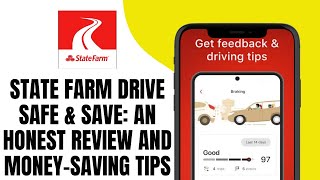 State Farm Drive Safe & Save An Honest Review And Money saving Tips