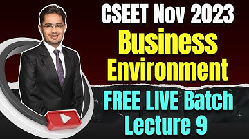 FREE CSEET Business Environment New Syllabus LIVE Batch for November 2023 Exam | Lecture 9