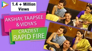 PAISA VASOOL: Akshay, Taapsee & Vidya’s MOST HILARIOUS Rapid Fire | SRK, Ranveer & Aamir