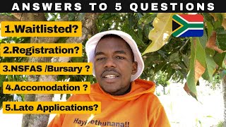 University Questions | Waitlisted, Registration, NSFAS/Bursary , Late Applications