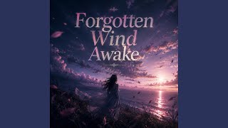 Forgotten Wind Awake