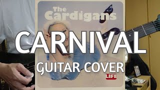 The Cardigans - Carnival Guitar Cover