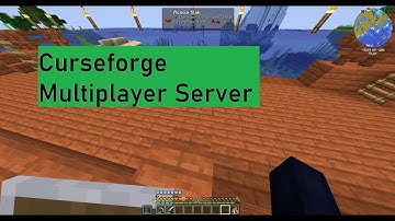 Creating a Custom Multiplayer Server Using CurseForge (2021)
