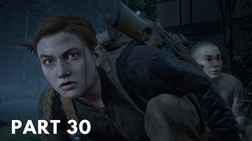 The Last Of Us Part 2 | Walkthrough Gameplay Part 30 [1080p HD 60fps PS4 PRO] - No Commentary