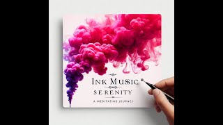 Ink Music Serenity: A Meditative Journey