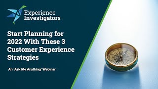 Start Planning for 2022 With These 3 Customer Experience Strategies