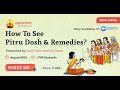 How To See Pitru Dosh & Remedies - Live Webinar English