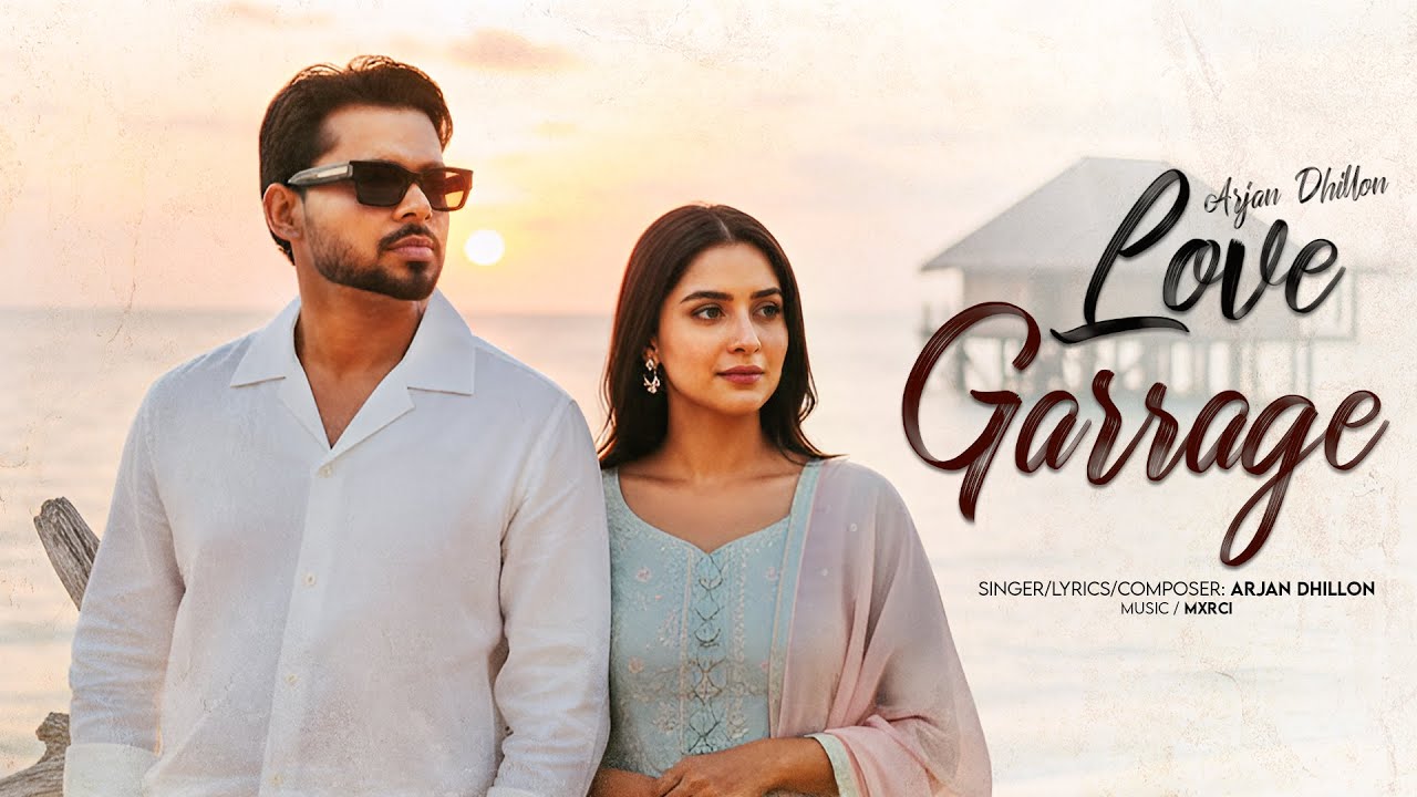 Love Garrage - Arjan Dhillon | A For Arjan 2 | Latest Punjabi Songs 2025