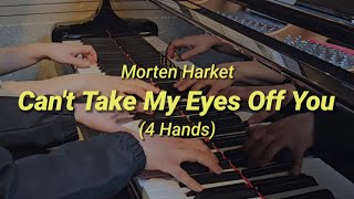 Can't Take My Eyes Off You (4 Hands) - Morten Harket