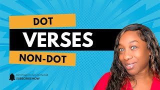 DOT verses Non-DOT What s The Difference