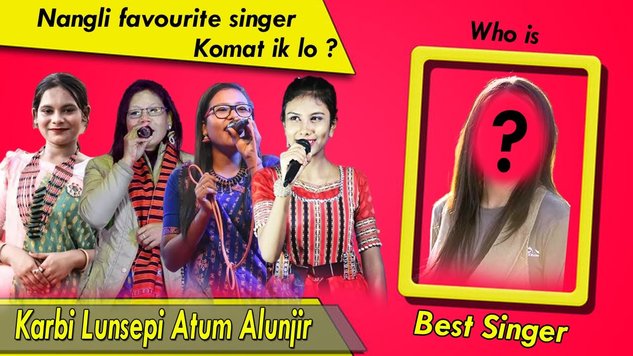 New Karbi Video | Karbi Anglong Top FeMale Singers | Karbi Singers | New Karbi Songs |Karbi Official