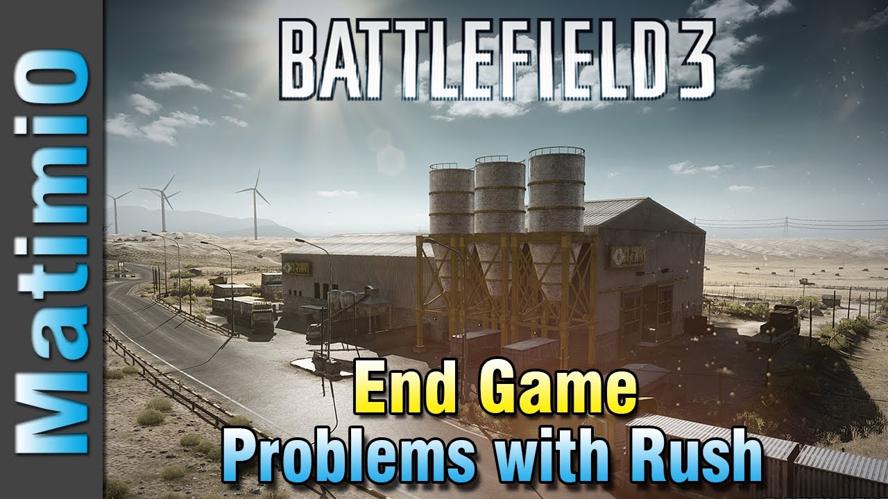 End Game Rush Problems - Nebandan Flats (Battlefield 3 Gameplay/Commentary)