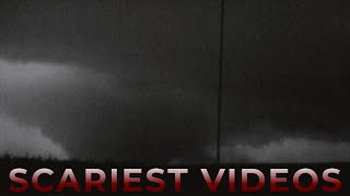 Scariest Tornado Videos of All Time