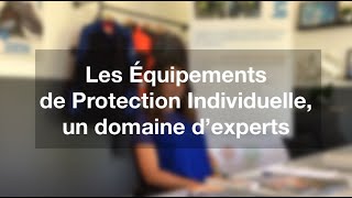 Les équipements de protection individuelle, un domaine d'expert