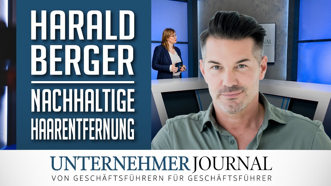 Harald Berger im Interview: So werden Sie endlich Haarfrei | UnternehmerJournal TV