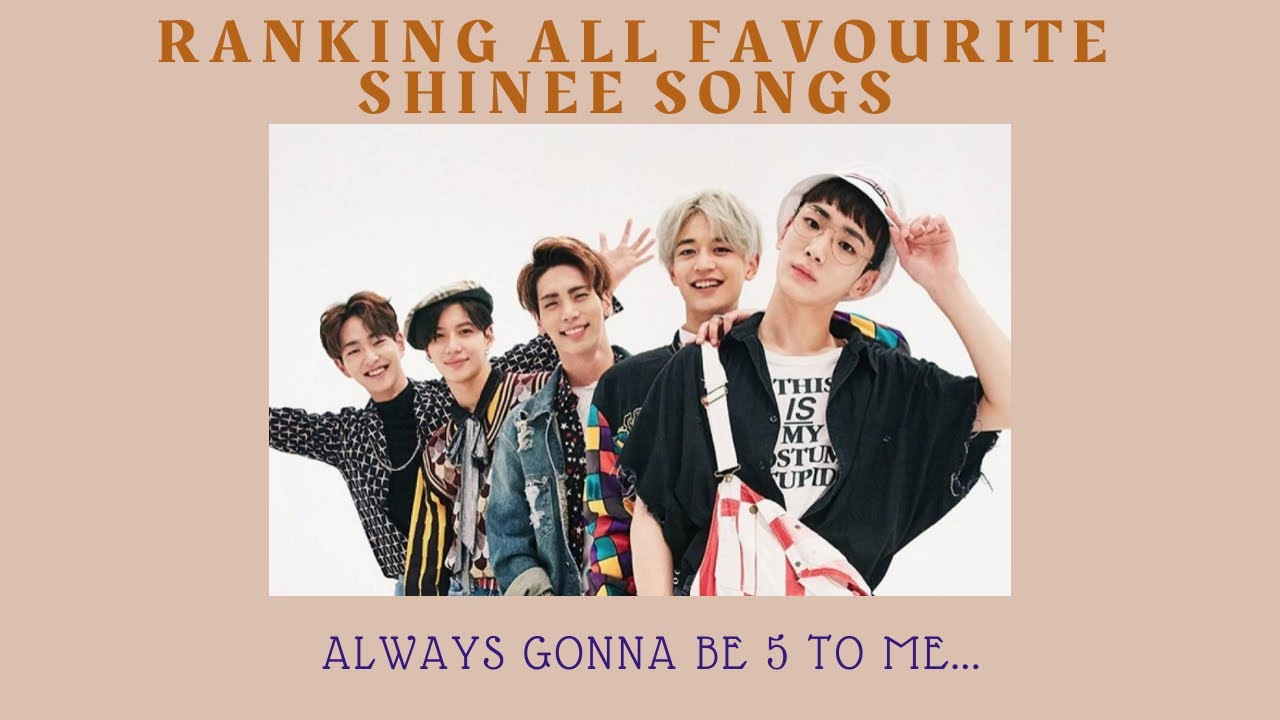 Ranking Every SHINee Song I Listen To (37 Songs) - YouTube