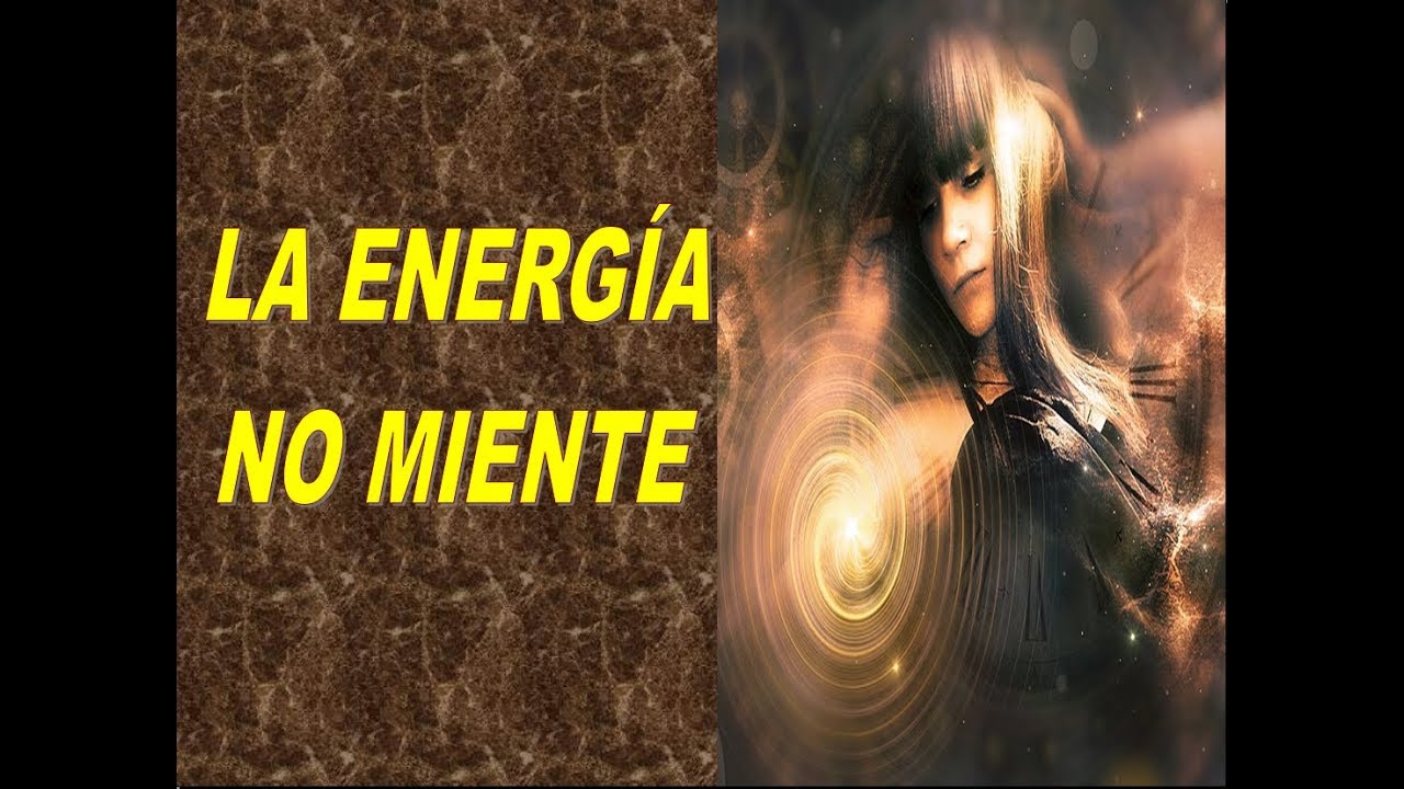 LA ENERGÍA NO MIENTE | Aprende a interpretar la energía de otros - YouTube