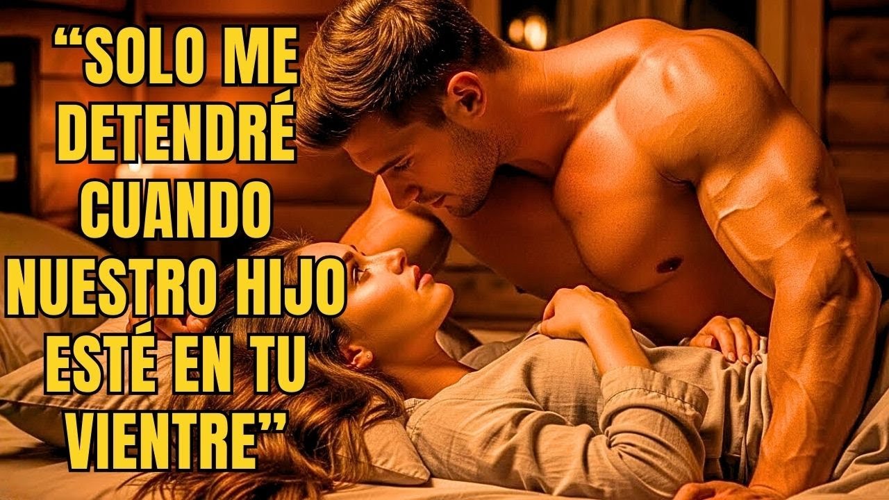 “Abre Las Piernas…", Dijo El Millonario. "Solo Me Detendré Cuando Nuestro Hijo Esté En Tu Vientre"