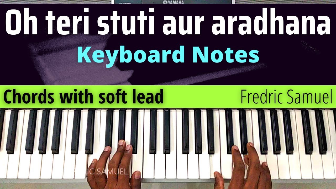 Oh teri stuti aur aradhana Chords  Piano Chords with Lead       Keyboard notes