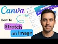 How to Stretch an Image in Canva | Canva 2025
