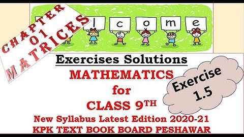 Class 9th Mathematics Solution #Chapter 01 #Matrices #Exercise 1.5 #KPK Text Book Board Peshawar