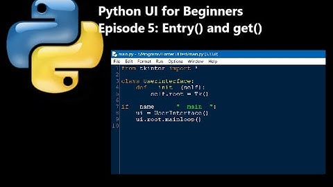 Python Tkinter UI for Beginners - Episode 5: Entry() and get()