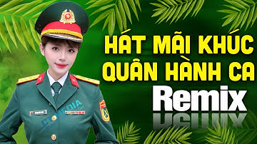 HÁT MÃI KHÚC QUÂN HÀNH REMIX►LK Nhạc Đỏ Cách Mạng Tiền Chiến Remix 2025, Hào Hùng Khí Thế