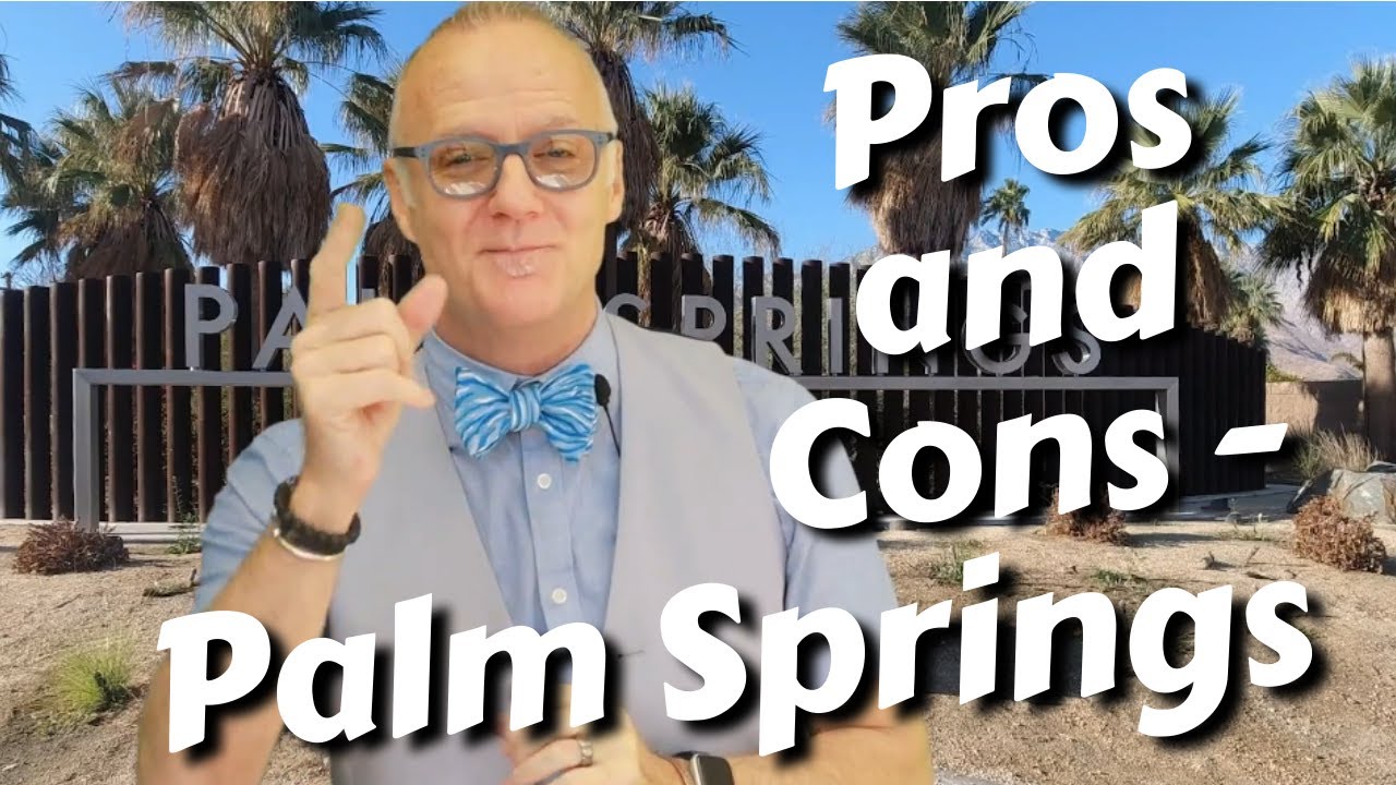 Pros And Cons Of Living In Palm Springs CA YouTube pros-and-cons-what-it-s-like-living-in-palm-springs