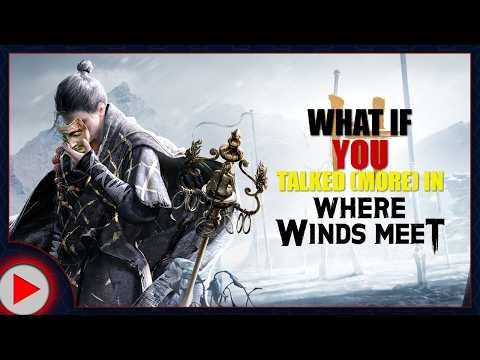 What if You Talked (MORE) in Where Winds Meet? (Parody)