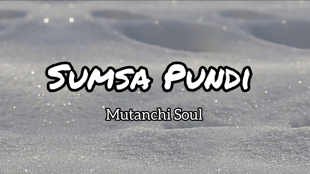 Sumsa Pundi  Mutanchi Soul Lepcha Lyrics Lyrics