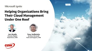 Cloud Experts Discuss the Future of Cloud Management from Microsoft Ignite 2024 | CDW