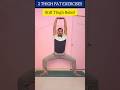 "2 Exercises to Lose Thigh Fat Fast 🔥 | Thigh Stiffness Relief" #shorts #shortsfeed #ytshorts