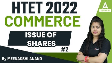 HTET 2022 | HTET PGT Commerce Classes | Issue of Shares 2 | By Meenakshi Anand